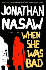 When She Was Bad: A Thriller used book depot