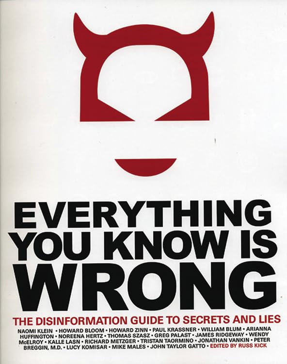 Everything You Know Is Wrong: The Disinformation Guide to Secrets and Lies used book depot