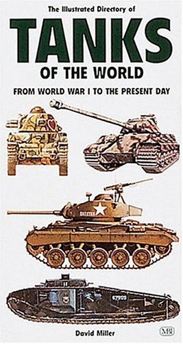 Illustrated Directory of Tanks of the World: From World War I to the Present Day used book depot