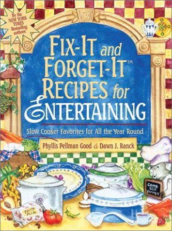 Fix-It and Forget-It Recipes for Entertaining: Slow Cooker Favorites for All the Year Round used book depot