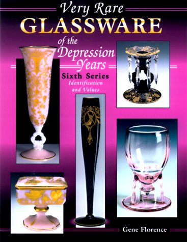 Very Rare Glassware of the Depression Years: Sixth Series Identification and Values used book depot