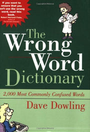 The Wrong Word Dictionary: 2,000 Most Commonly Confused Words used book depot
