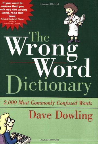 The Wrong Word Dictionary: 2,000 Most Commonly Confused Words used book depot