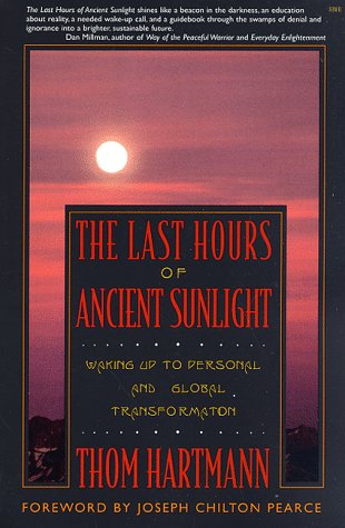 Last Hours of Ancient Sunlight: Waking Up to Personal and Global Transformation used book depot