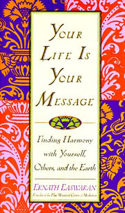 Your Life is Your Message: Finding Harmony With Yourself, Others, and the Earth used book depot