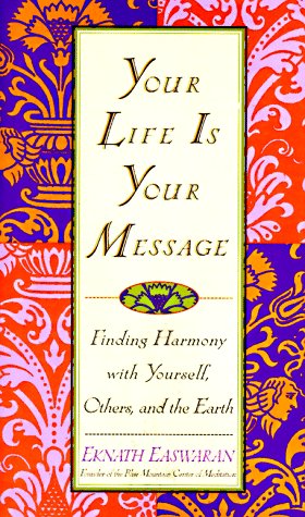 Your Life is Your Message: Finding Harmony With Yourself, Others, and the Earth used book depot