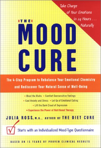 The Mood Cure: The 4-Step Program to Rebalance Your Emotional Chemistry and Rediscover Your Natural Sense of Well-Being used book depot