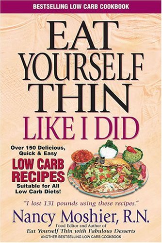 Eat Yourself Thin Like I Did: Quick and Easy Low Carb Cookbook used book depot