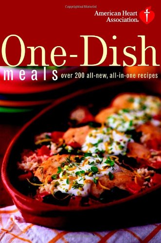 American Heart Association One-Dish Meals: Over 200 All-New, All-in-One Recipes used book depot