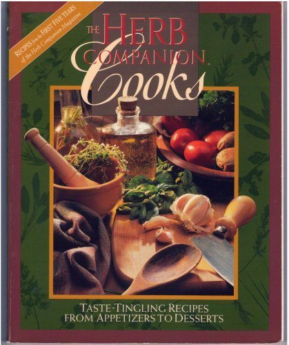 The Herb Companion Cooks: Recipes from the First Five Years of the Herb Companion Magazine used book depot