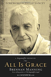 All Is Grace: A Ragamuffin Memoir used book depot
