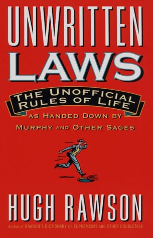 Unwritten Laws: The Unofficial Rules of Life as Handed Down by Murphy and Other Sages used book depot