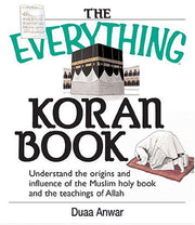 The Everything Koran Book: Understand The Origins And Influence Of The Muslim Holy Book And The Teachings Of Allah used book depot