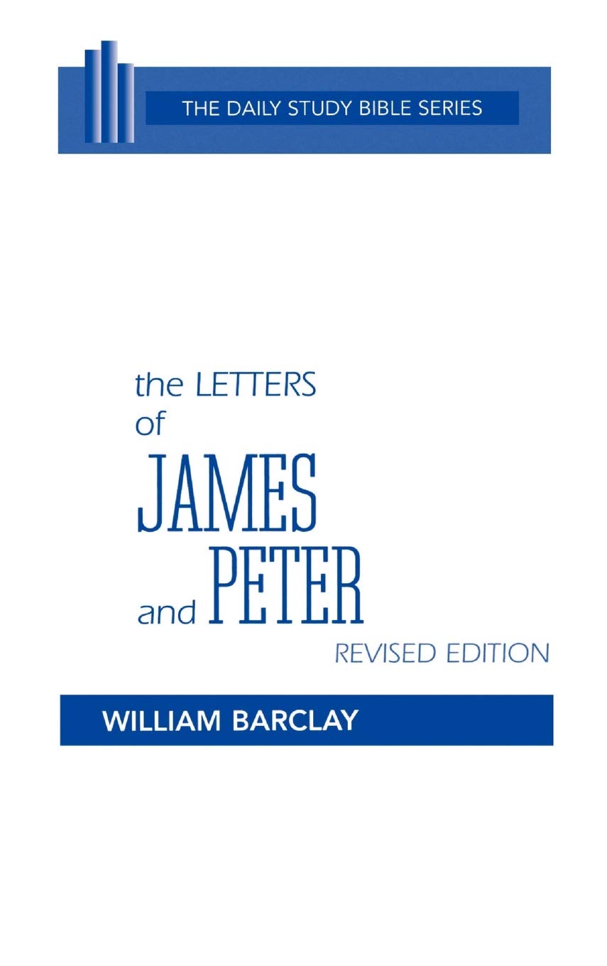 The Letters of James and Peter, Revised Edition: A Guide to Baptism for Presbyterians (Daily Study Bible) used book depot