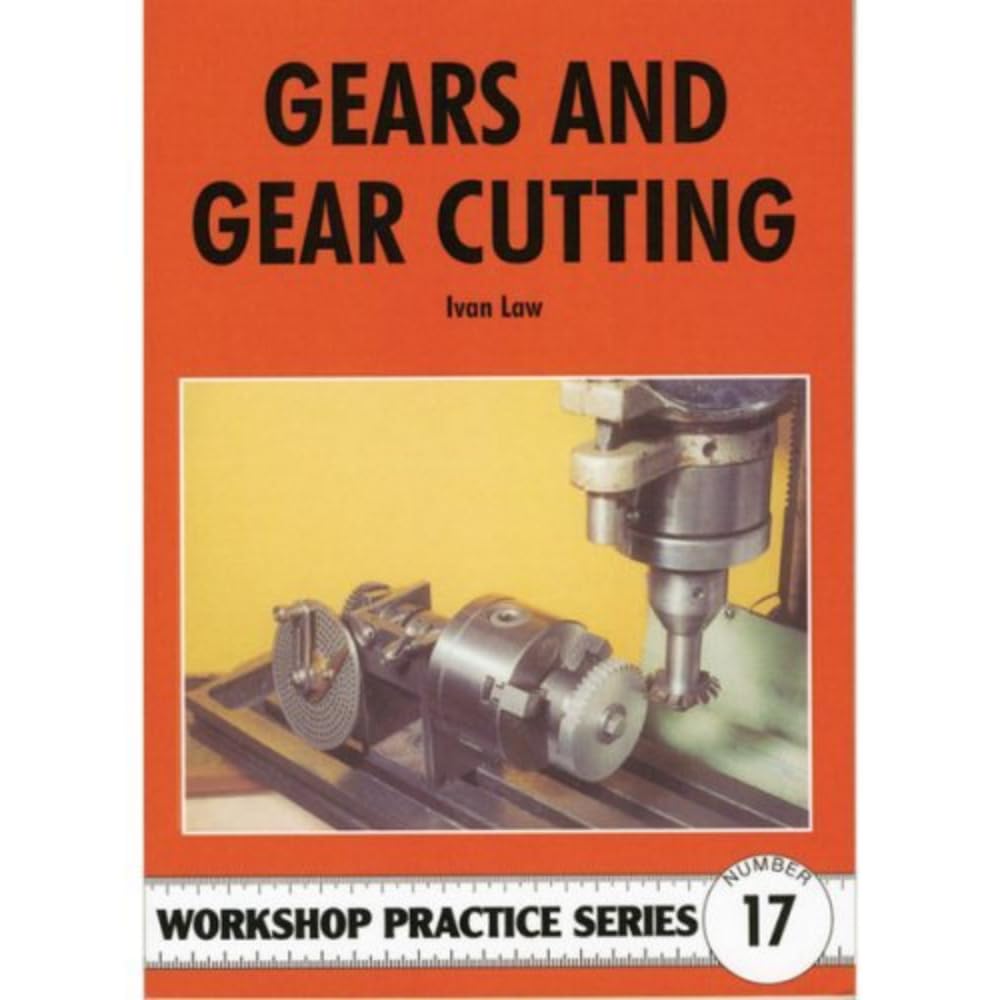 Gears & Gear Cutting (Workshop Practice Series 17) used book depot