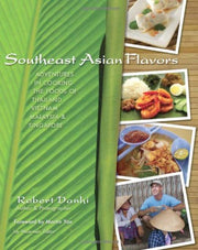Southeast Asian Flavors: Adventures in Cooking the Foods of Thailand, Vietnam, Malaysia & Singapore used book depot