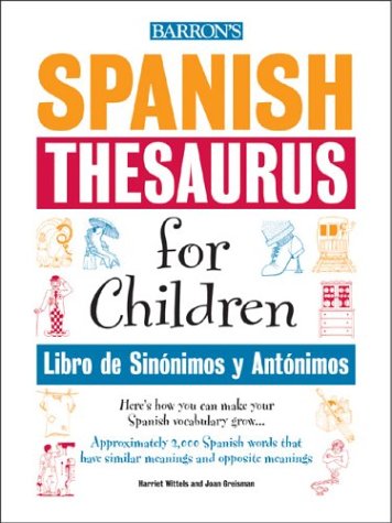 Libro De Sinonimos Y Antonimos / Spanish Thesaurus for Children (English and Spanish Edition) used book depot