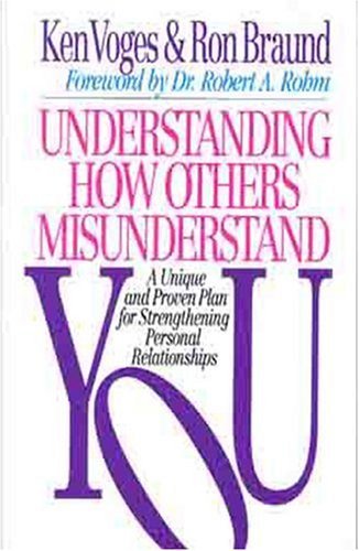Understanding How Others Misunderstand You: A Unique and Proven Plan for Strengthening Personal Relationships used book depot