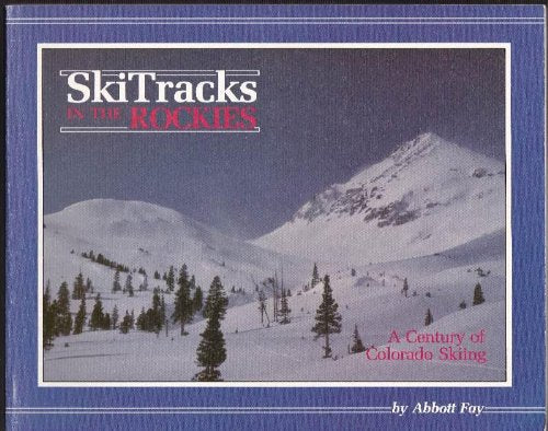 Ski Tracks in the Rockies: A Century of Colorado Skiing used book depot