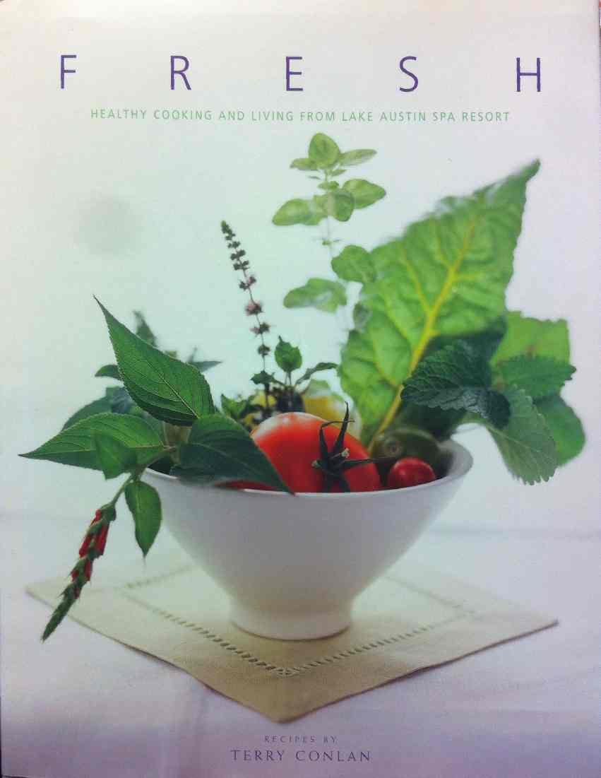 Fresh: Healthy Cooking and Living from Lake Austin Spa Resort used book depot