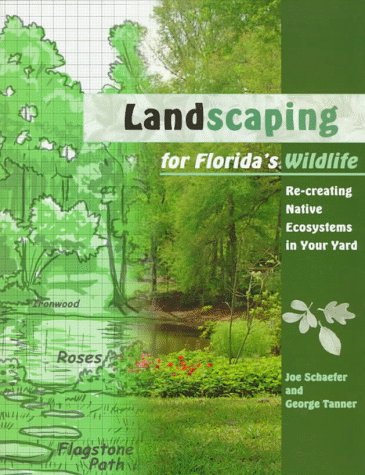 Landscaping for Florida's Wildlife: Re-creating Native Ecosystems in Your Yard used book depot