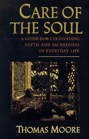 Care of the Soul: A Guide for Cultivating Depth and Sacredness in Everyday Life used book depot