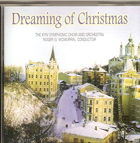 Dreaming of Christmas The Kyiv Symphony Orchestra and Chorus used book depot