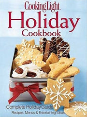 Cooking Light Holiday Cookbook: Complete Holiday Guide: Recipes, Menus, and Entertaining Ideas used book depot