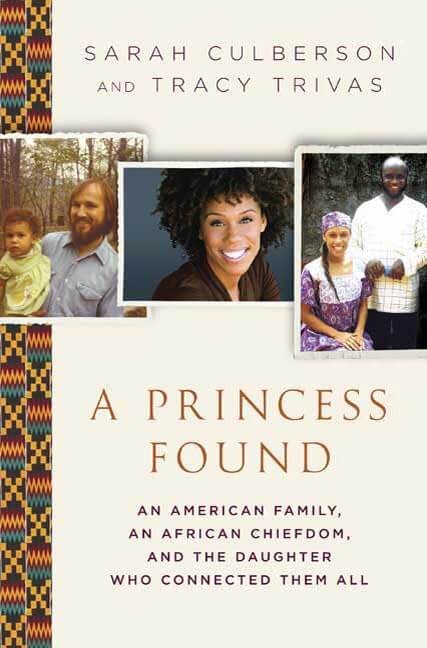 A Princess Found: An American Family, an African Chiefdom, and the Daughter Who Connected Them All used book depot