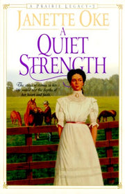A Quiet Strength (Prairie Legacy Series #3) used book depot