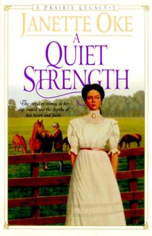 A Quiet Strength (Prairie Legacy Series #3) used book depot