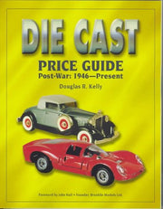 The Die Cast Price Guide: Post War : 1946 to Present used book depot