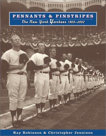 Pennants and Pinstripes: The New York Yankees 1903-2002 used book depot