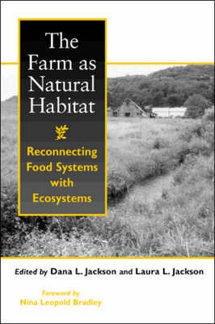 The Farm as Natural Habitat: Reconnecting Food Systems With Ecosystems used book depot
