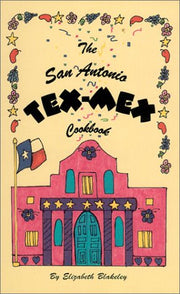 The San Antonio Tex-Mex Cookbook used book depot