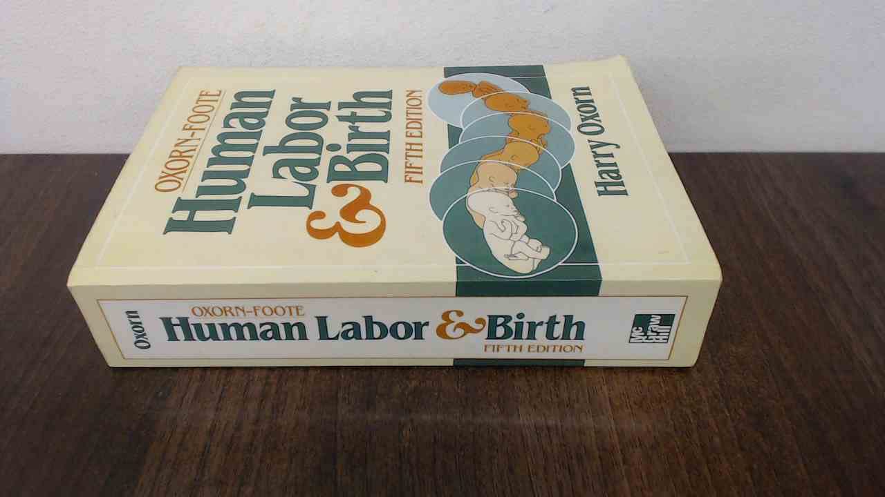 Oxorn-Foote Human Labor and Birth used book depot