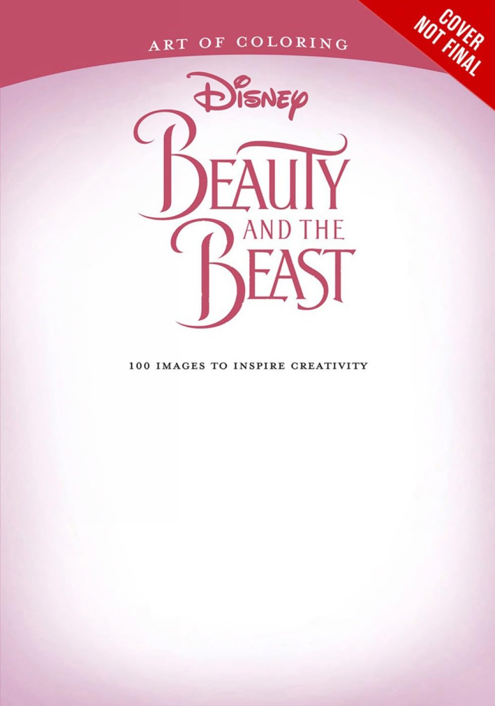 Art of Coloring: Beauty and the Beast: 100 Images to Inspire Creativity used book depot