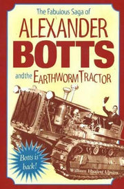 The Fabulous Saga of Alexander Botts and the Earthworm Tractor used book depot