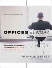 Offices at Work: Uncommon Workspace Strategies that Add Value and Improve Performance (Jossey Bass Business & Management Series) used book depot