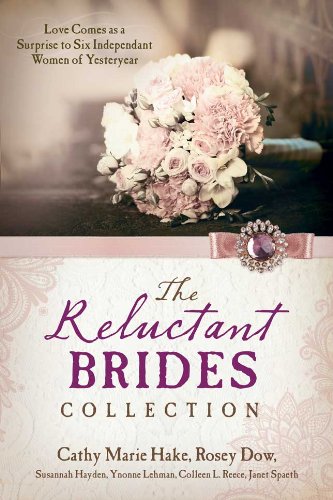 The Reluctant Brides Collection: Love Comes as a Surprise to Six Independent Women of Yesteryear used book depot