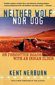 Neither Wolf nor Dog: On Forgotten Roads with an Indian Elder used book depot
