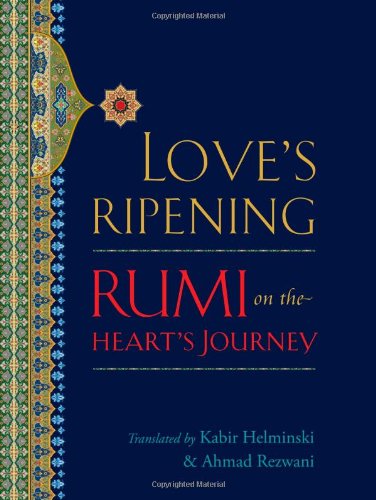 Love's Ripening: Rumi on the Heart's Journey used book depot