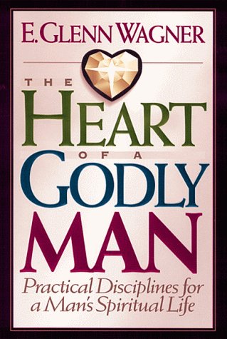 The Heart of a Godly Man: Practical Disciplines for a Man's Spiritual Life used book depot