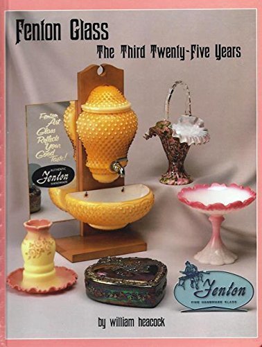 Fenton Glass the Third 25 Years with Price Guide used book depot