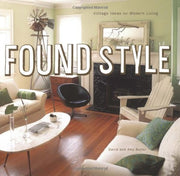 Found Style: Vintage Ideas for Modern Living used book depot