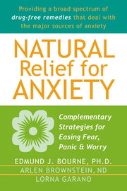 Natural Relief for Anxiety: Complementary Strategies for Easing Fear, Panic, and Worry used book depot