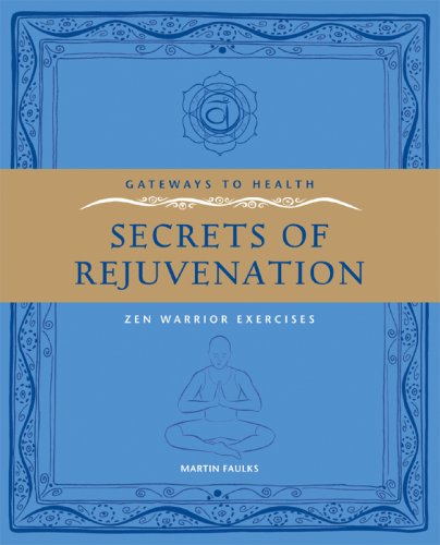 Gateways to Health: Secrets of Rejuvenation: Zen Warrior Exercises used book depot