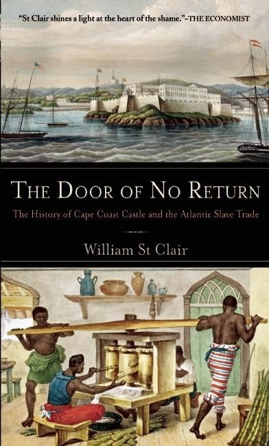 The Door of No Return: The History of Cape Coast Castle and the Atlantic Slave Trade used book depot