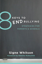 8 Keys to End Bullying: Strategies for Parents & Schools (8 Keys to Mental Health) used book depot