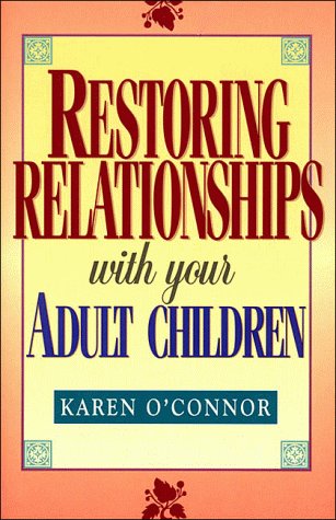 Restoring Relationships With Your Adult Children used book depot